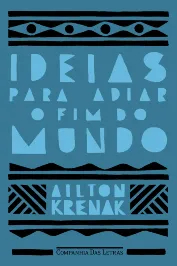 Ideias para adiar o fim do mundo