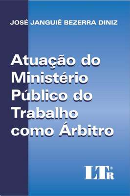 Atuação do Ministério Público do Trabalho Como Árbitro