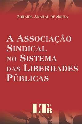 A Associação Sindical no Sistema das Liberdades Públicas
