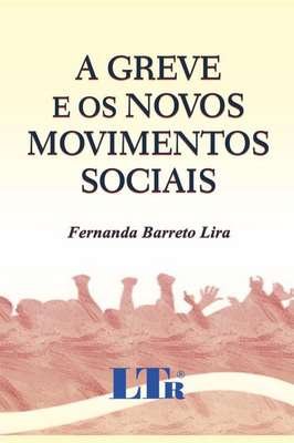A Greve e os Novos Movimentos Sociais
