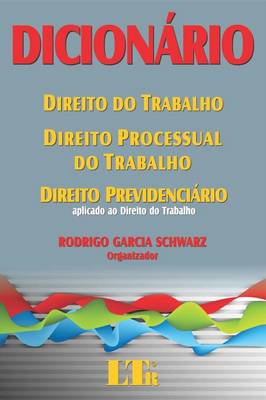Dicionário -direito -trabalho- Processual -previdenciário