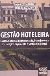 Gestão Hoteleira , custos, sistemas de informação, planejamento estratégico, etc….