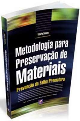 Metodologia para Preservação de Materiais: Presenção da falha prematura