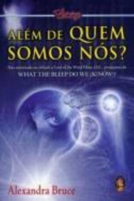 Além de Quem Somos Nós?