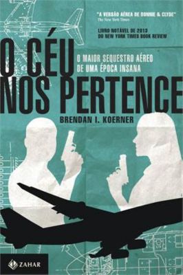 O Céu nos Pertence- o Maior Sequestro Aéreo de uma época Insana