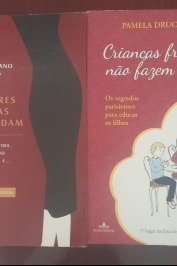 As mulheres francesas não engordam+Crianças Francesas Não Fazem Manha-Kit 2 livros