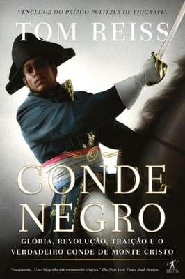 O Conde Negro- Verdadeiro Conde de Monte Cristo-gloria, Rev., Traição