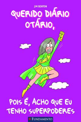 Querido Diário Otario ,poi e, acho que eu tenho superpoderes