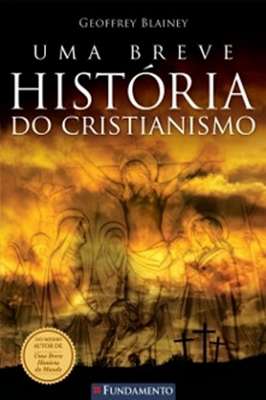 Uma Breve Historia do Cristianismo (Em Portugues do Brasil)
