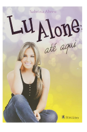 Lu Alone: até Aqui de Sabrina Abreu