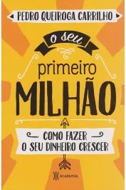 O seu primeiro milhão como fazer o seu dinheiro crescer