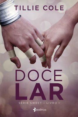 Doce Lar - Série Sweet - Livro 1