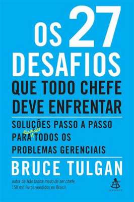 Os 27 desafios que todo chefe deve enfrentar