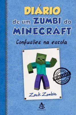 Diário de um Zumbi do Minecraft - Confusões na Escola - Vol. 5