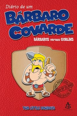 Diario de um Barbaro Covarde, V. 1