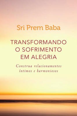 Transformando o Sofrimento Em Alegria