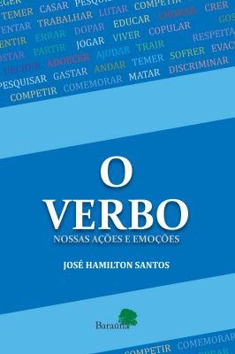 Verbo, o - Nossas Açoes e Emoçoes