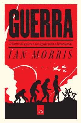 Guerra-o Horror da Guerra e Seu Legado para a Humanidade