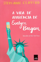 A Vida de Aparência de Evelyn Beegan autora Stephanie Clifford