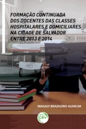 Formação continuada dos docentes das classes hospitalares e domiciliares na cidade de salvador entre 2013 e 2014