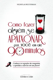 Como fazer alguém se apaixonar por você em até 90 minutos (Pocket)