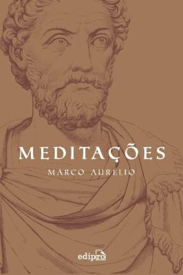 Grandes Mestres do Estoicismo - Meditações