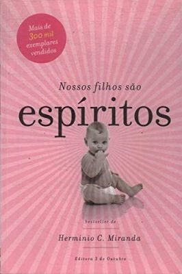 Nossos Filhos São Espíritos
