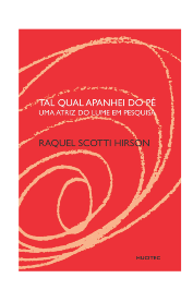 Tal Qual Apanhei do Pé: Uma Atriz do Lume em Pesquisa