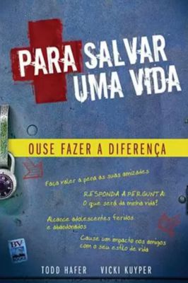 Para Salvar uma Vida - Ouse Fazer a Diferença