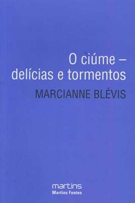 O Ciúme- Delicias e Tormentos