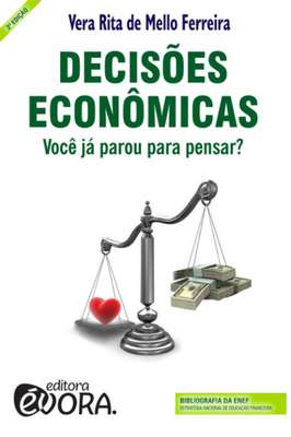 Decisões Econômicas : Você já Parou para Pensar?