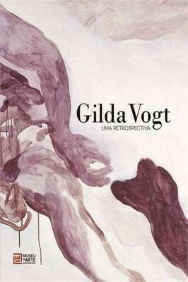 Gilda Vogt  uma Retrospectiva