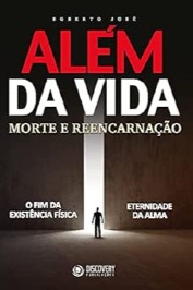 Além da Vida - Morte e Reencarnação