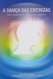 A Dança das energias – uma abordagem da energia mental