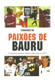 Paixões de Bauru: A Trajetória de Bauru Basket e Noroeste em 2012