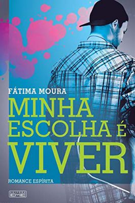 Minha Escolha é Viver