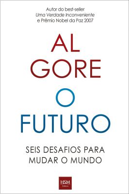 O Futuro - Seis Desafios para Mudar o Mundo