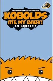Kobolds ate my baby em cores