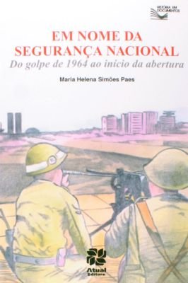 Em Nome da Segurança Nacional