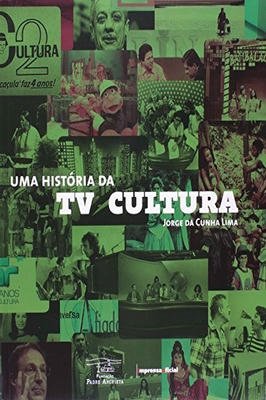 Uma Historia da Tv Cultura