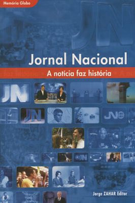 Jornal Nacional - a Notícia Faz História