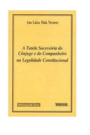 A Tutela Sucessória do Cônjuge e do Companheiro na Legitimidade Constitucional