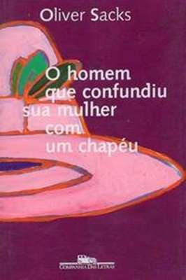 O Homem Que Confundiu Sua Mulher Com um Chapéu