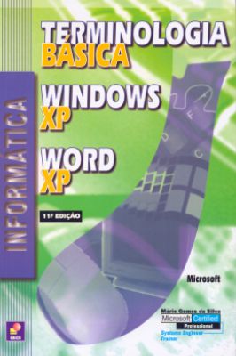Informática - Terminologia Básica; Windows Xp, Word Xp