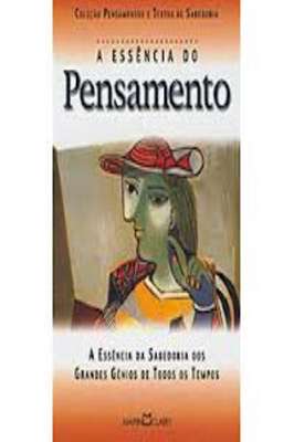 A Essencia do Pensamento - a Arte de Viver