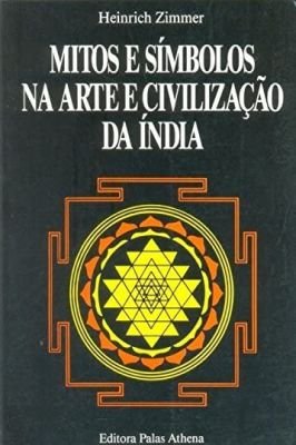 Mitos e Símbolos na Arte e Civilização da índia