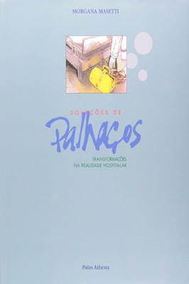 Soluções de Palhaços: Transformações na Realidade Hospitalar