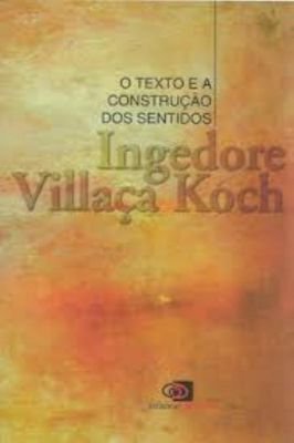 O Texto e a Construção dos Sentidos