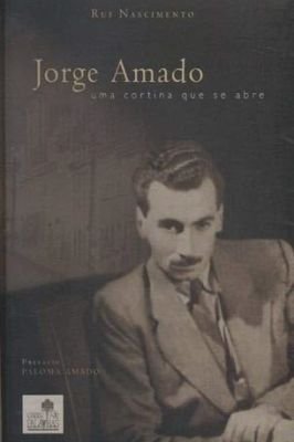 Jorge Amado - uma Cortina Que Se Abre