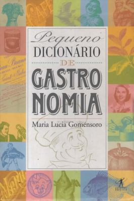 Pequeno Dicionário de Gastronomia